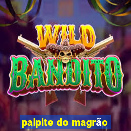 palpite do magrão